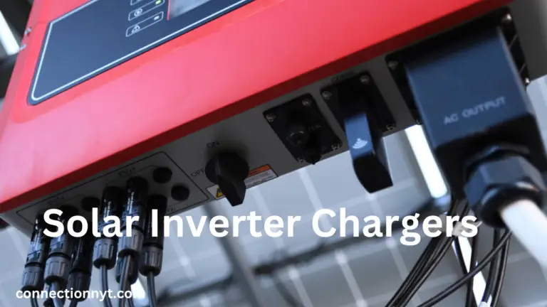 The Ultimate Guide to Solar Inverter Chargers: Everything You Need to Know